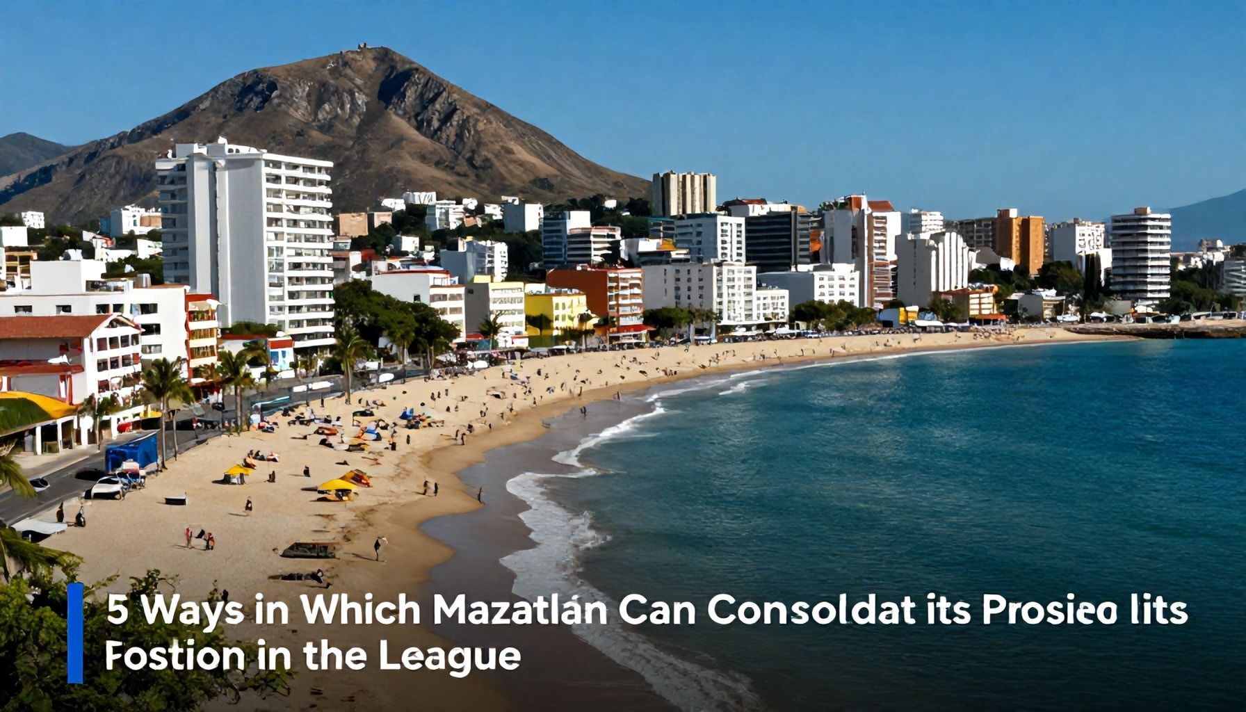 5 Formas con las Que Mazatlán puede Consolidar su Posición en la Liga.