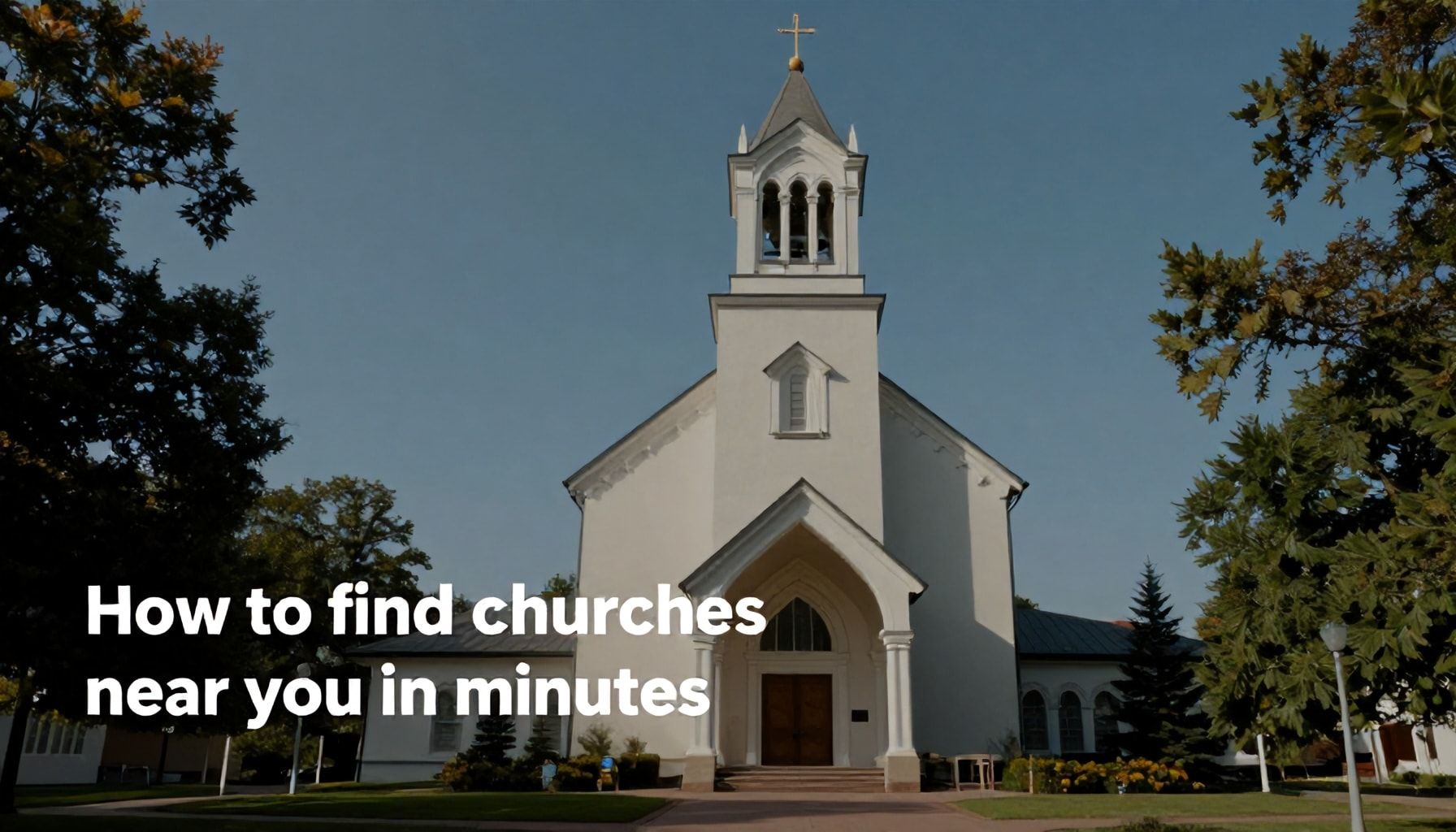 Cómo encontrar iglesias cerca de ti en minutos*