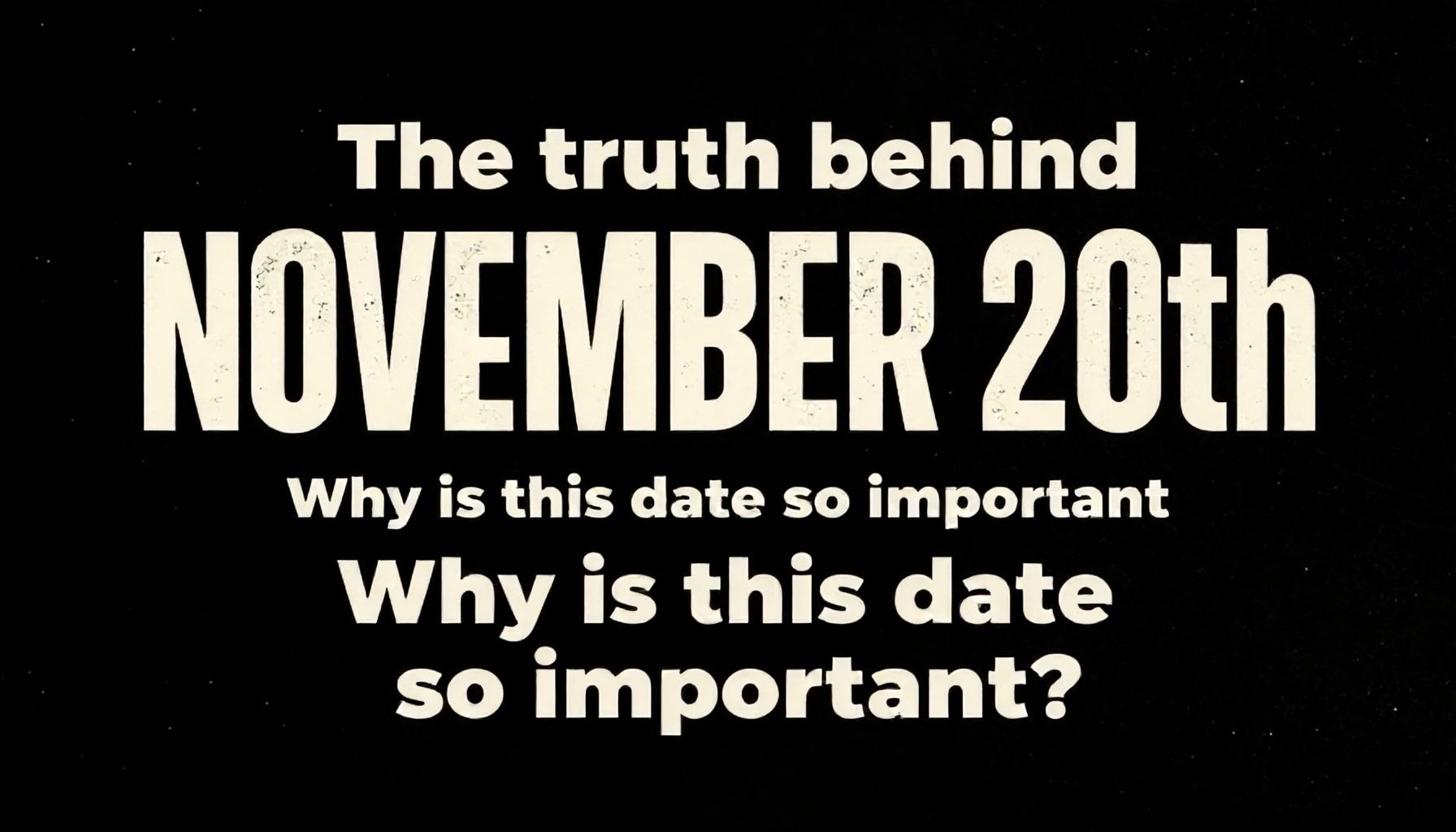 La verdad detrás del 20 de noviembre: ¿Por qué es una fecha tan importante?*