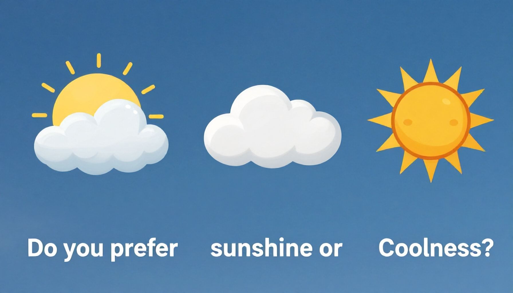 La verdad sobre el clima: ¿Prefieres sol o frescura?*