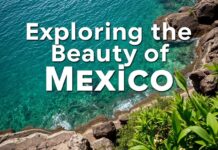 Explorando la Belleza de México: Consejos para Viajeros Exploring the Beauty of Mexico: Tips for Travelers