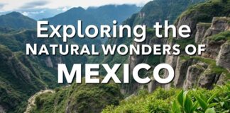 Explorando las Maravillas Naturales de México Exploring the Natural Wonders of Mexico